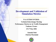 Development and Validation of Simulation Metrics