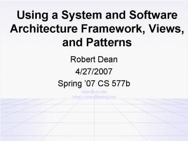 Using a System and Software Architecture Framework, Views, and Patterns