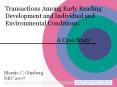 Transactions Among Early Reading Development and Individual and Environmental Conditions: PowerPoint PPT Presentation