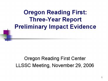 Oregon Reading First: ThreeYear Report Preliminary Impact Evidence