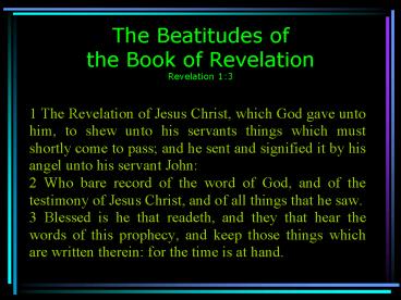 The Beatitudes of the Book of Revelation Revelation 1:3