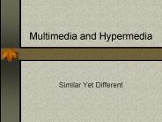 Multimedia and Hypermedia