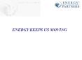 ENERGY KEEPS US MOVING PowerPoint PPT Presentation