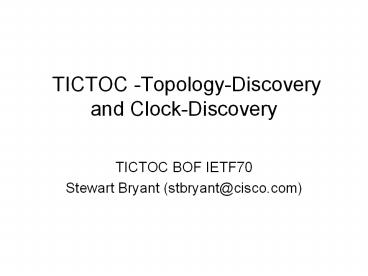 TICTOC -Topology-Discovery and Clock-Discovery