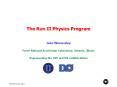 The Run II Physics Program PowerPoint PPT Presentation