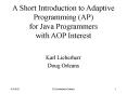 A Short Introduction to Adaptive Programming (AP) for Java Programmers with AOP Interest PowerPoint PPT Presentation