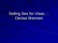 Selling Sex for Visas PowerPoint PPT Presentation