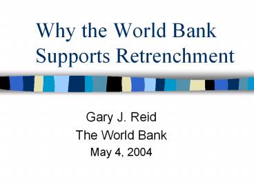 Why the World Bank Supports Retrenchment