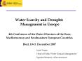 Water Scarcity and Droughts Management in Europe  4th Conference of the Water Directors of the Euro-Mediterranean and Southeastern European Countries Bled, 10-11 December 2007 PowerPoint PPT Presentation