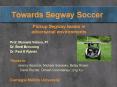 Towards Segway Soccer PowerPoint PPT Presentation