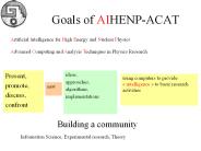Goals of AIHENP-ACAT