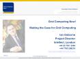 Grid Computing Now!  Making the Case for Grid Computing PowerPoint PPT Presentation