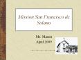 Mission%20San%20Francisco%20de%20Solano PowerPoint PPT Presentation