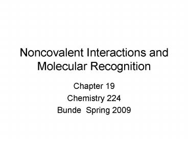 Noncovalent Interactions and Molecular Recognition