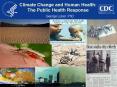 Climate Change and Human Health: The Public Health Response PowerPoint PPT Presentation