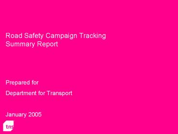 Road Safety Campaign Tracking Summary Report