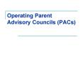 Operating Parent Advisory Councils PACs PowerPoint PPT Presentation