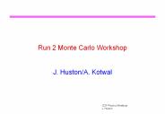 Run 2 Monte Carlo Workshop