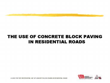 THE USE OF CONCRETE BLOCK PAVING IN RESIDENTIAL ROADS