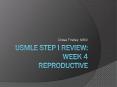 USMLE STEP I REVIEW: Week 4 Reproductive PowerPoint PPT Presentation