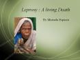 Leprosy : A living Death PowerPoint PPT Presentation