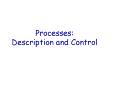 Processes: Description and Control PowerPoint PPT Presentation