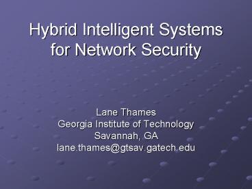 Hybrid Intelligent Systems for Network Security
