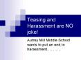 Teasing and Harassment are NO joke PowerPoint PPT Presentation