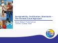 Sustainability, Certification, Standards The Thomas Cook Approach Sren Stber Ruth Holroyd Toronto, O PowerPoint PPT Presentation