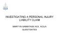 INVESTIGATING A PERSONAL INJURY LIABILITY CLAIM PowerPoint PPT Presentation