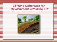 CSR and Coherence for Development within the EU PowerPoint PPT Presentation