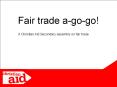 Fair trade a-go-go! PowerPoint PPT Presentation