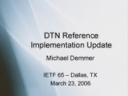 DTN Reference Implementation Update
