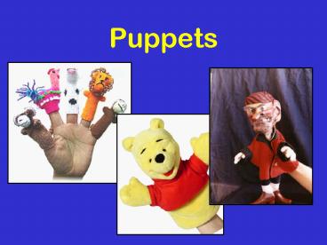 Puppets