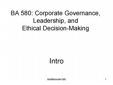 BA 580: Corporate Governance, Leadership, and Ethical DecisionMaking
