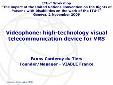 Videophone: high-technology visual telecommunication device for VRS