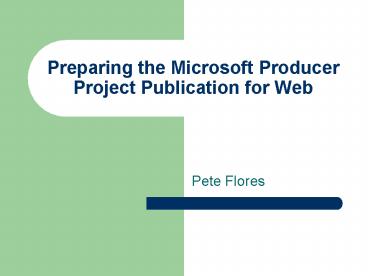Preparing the Microsoft Producer Project Publication for Web