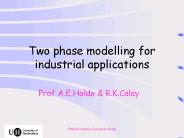 Two phase modelling for industrial applications