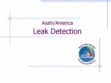 AsahiAmerica Leak Detection