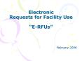 Electronic Requests for Facility Use ERFUs PowerPoint PPT Presentation