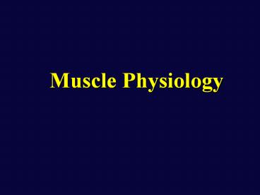 Muscle Physiology
