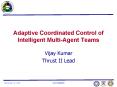 Adaptive Coordinated Control of Intelligent MultiAgent Teams PowerPoint PPT Presentation