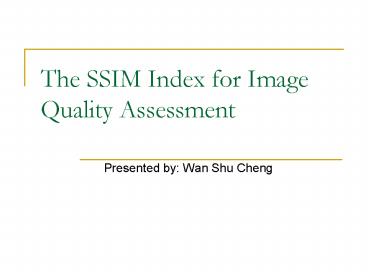 The SSIM Index for Image Quality Assessment
