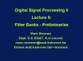 Digital Signal Processing II Lecture 5: Filter Banks Preliminaries PowerPoint PPT Presentation