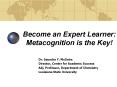 Become an Expert Learner: Metacognition is the Key PowerPoint PPT Presentation