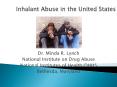 Inhalant Abuse in the United States PowerPoint PPT Presentation