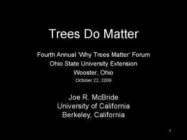 Trees Do Matter