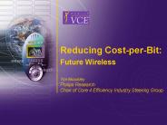 Reducing Cost-per-Bit: Future Wireless