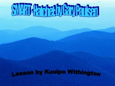 SMART Hatchet: by Gary Paulsen