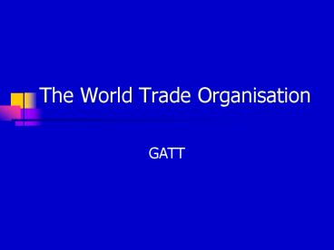 The World Trade Organisation